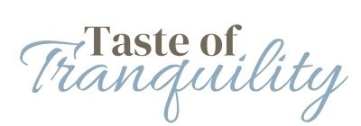 tasteoftranquility.com